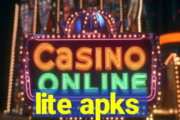 lite apks